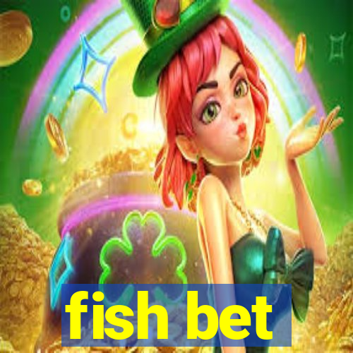 fish bet